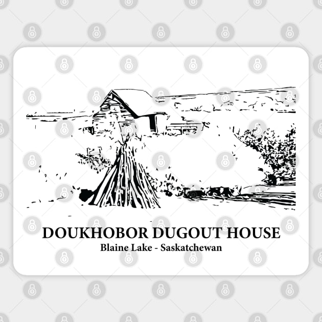 Doukhobor Dugout House - Blaine Lake SK Magnet by Lakeric